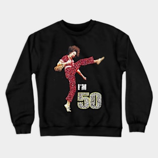 Sally O'Mally I am 50 Crewneck Sweatshirt